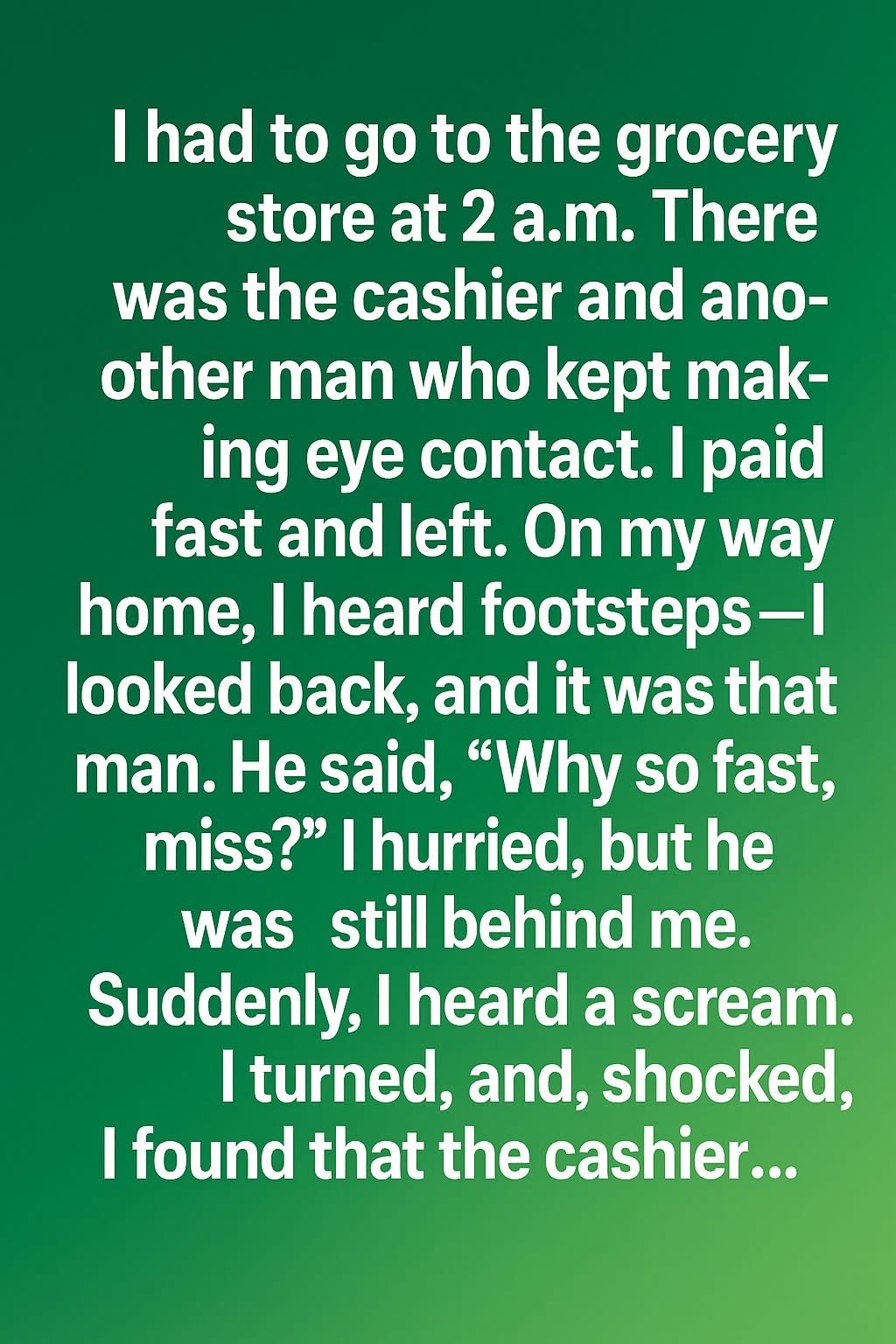 My 2 A.M. Grocery Run Took a Terrifying