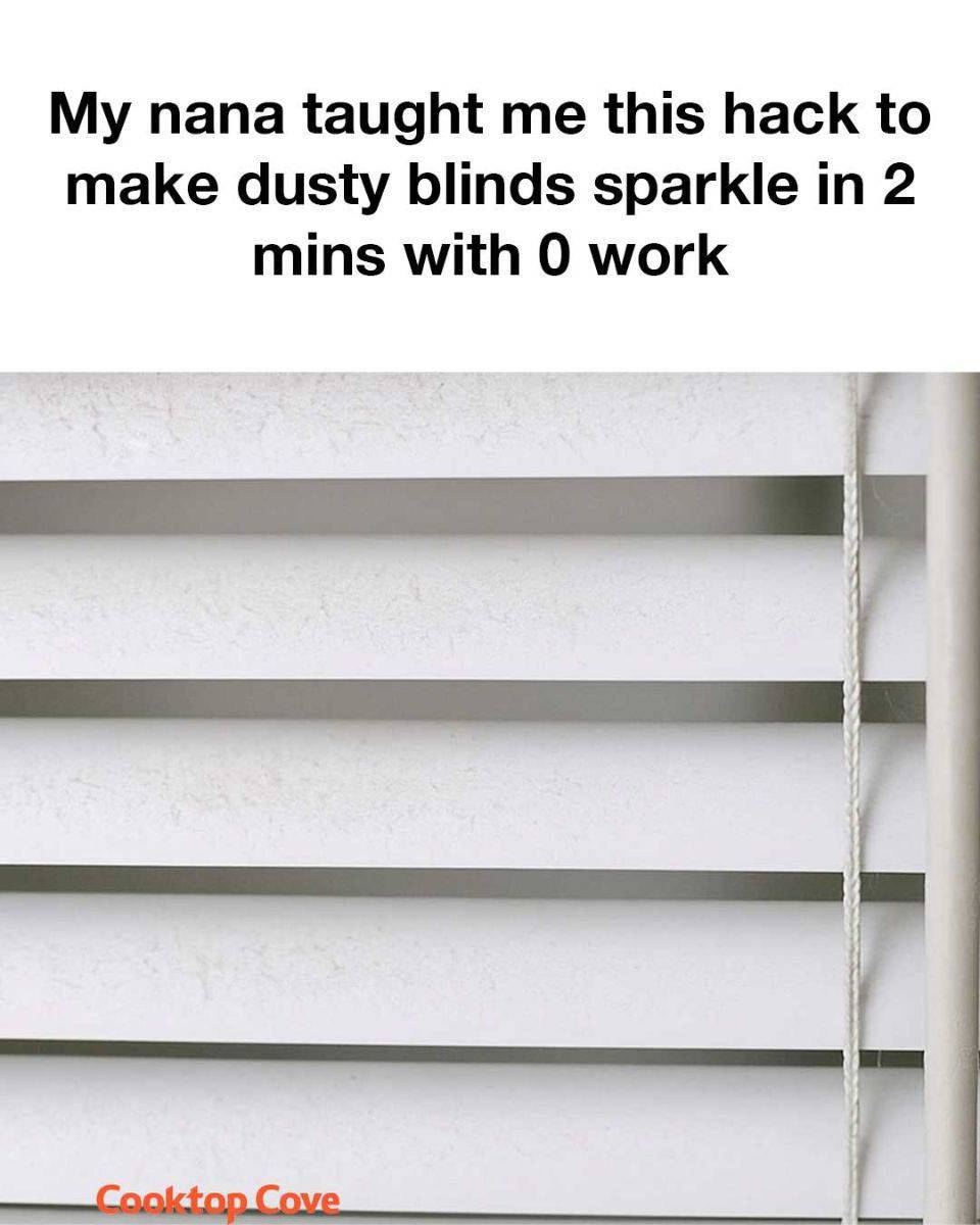 My nana taught me this hack to make dusty blinds sparkle in 2 mins with 0 work. Here’s how it works